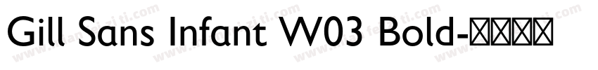 Gill Sans Infant W03 Bold字体转换